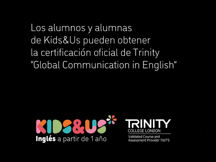Los alumnos y alumnas de Kids&Us pueden obtener la certificación oficial de Trinity “Global Communication in English”