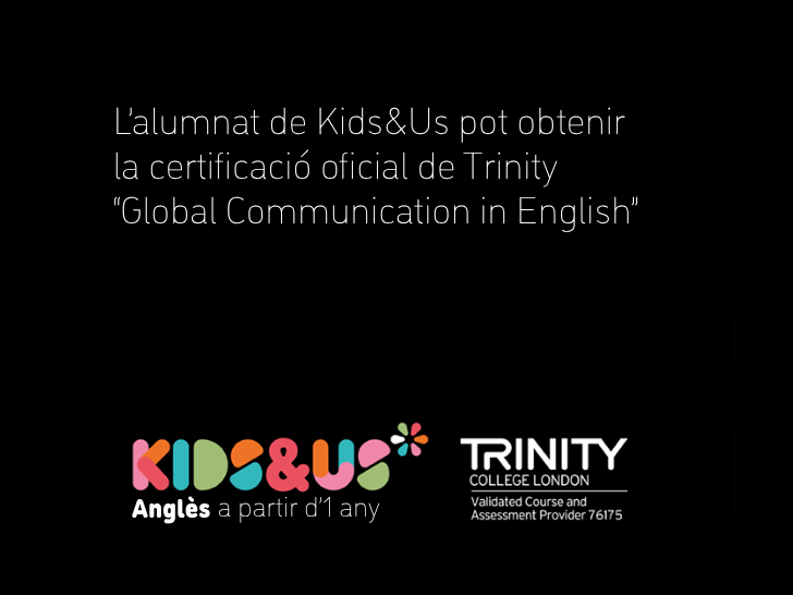 L’alumnat de Kids&Us pot obtenir la certificació oficial de Trinity “Global Communication in English”